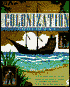 Colonization Strategies and Secrets