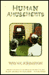 Human Amusements