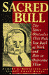 Sacred Bull: The Inner Obstacles That Hold You Back at Work and How to Overcome Them