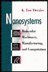Nanosystems: Molecular Machinery, Manufacturing, and Computation