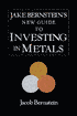 Jake Bernstein's New Guide to Investing in Metals