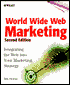 World Wide Web Marketing: Integrating the Web into Your Marketing Strategy