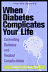 When Diabetes Complicates Your Life: Controlling Diabetes and Related Complications