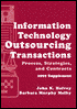 Information Technology Outsource Transactions: Process, Strategies and Contracts 1999 Supplement