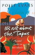It's Not About the Tapas: Around Spain on Two Wheels