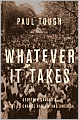 Whatever It Takes: Geoffrey Canada's Quest to Change Harlem and America
