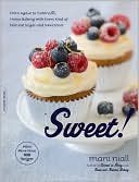 download Sweet! : From Agave to Turbinado, Home Baking with Every Kind of Natural Sugar and Sweetener book