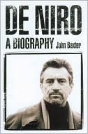 De Niro: A Biography
