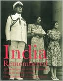 India Remembered: A Personal Account of the Mountbattens During the Transfer of Power