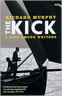 The Kick: A Life Among Writers