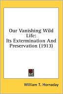 download Our Vanishing Wild Life book