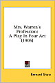 Mrs Warren's Profession: A Play in Four Act (1905)