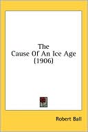 The Cause Of An Ice Age (1906)