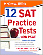 McGraw-Hill's 12 SAT Practice Tests with PSAT, 2ed