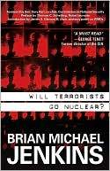 Will Terrorists Go Nuclear?
