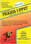 PRAXIS I/PPST: Exambusters CD-ROM Study Cards