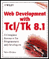 Web Development with Tcl/Tk 8.1: A Complete Resource for Programmers and Developers