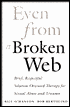 Even from a Broken Web: Brief, Respectful Solution-Oriented Therapy for Sexual Abuse and Trauma