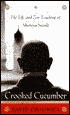 Crooked Cucumber; The Life and Zen Teaching of Shunryu Suzuki