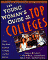 The Young Woman's Guide to the Top Colleges: What You Need to Know to Make the Best Choice