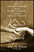 Kindred Spirits: How the Remarkable Bond Between Humans and Animals Can Change the Way We Live