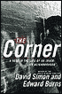 The Corner: A Year in the Life of an Inner-City Neighborhood
