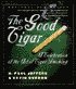 The Good Cigar: A Celebration of the Art of Cigar Smoking