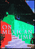 On Mexican Time: A New Life in San Miguel
