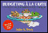 Budgeting a la Carte (Finance Fundamentals for Nonfinancial Managers Series)