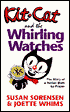 Kit Cat and the Whirling Watches: The Story of a Nation Built by Prayer