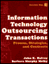 Information Technology Outsourcing Transactions: Process, Strategies, and Contracts