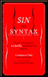 Sin And Syntax: How To Craft Wickedly Effective Prose