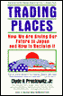 Trading Places: How We Are Giving Our Future to Japan and How to Reclaim It