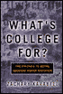 What's College For?: The Struggle to Define American Higher Education