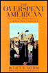 The Overspent American: Why We Want What We Don't Need