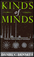 Kinds of Minds: Towards an Understanding of Consciousness