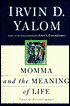Momma and the Meaning of Life: Tales of Psychotherapy
