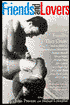 Friends and Lovers: Gay Men Write about the Families They Create