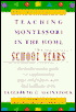 Teaching Montessori In The Home: The School Years