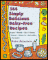 366 Simply Delicious Dairy-Free Recipes