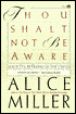 Thou Shalt Not Be Aware: Society's Betrayal of the Child