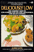 Deliciously Low: The Gourmet Guide to Low-Sodium, Low-Fat, Low-Cholesterol, Low-Sugar Cooking