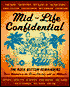 Mid-Life Confidential: The Rock Bottom Remainders Tour America with Three Chords and an Attitude