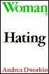 Woman Hating: A Radical Look at Sexuality