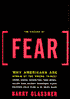 The Culture of Fear: Why Americans Are Afraid of the Wrong Things