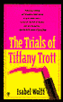 The Trials of Tiffany Trott