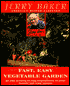 Jerry Baker's Fast, Easy Vegetable Garden