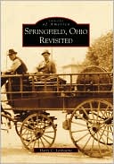 Springfield, Ohio Revisited (Images of America Series)