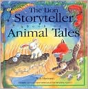 Animal Tales: Stories Old and New Especially for Reading Aloud