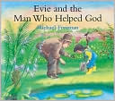 Evie and the Man Who Helped God